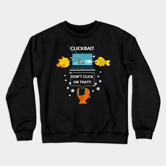 Funny ClickBait Crewneck Sweatshirt by TeesForThee